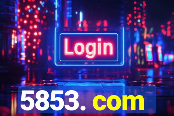 5853. com